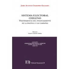 SISTEMA ELECTORAL CHILENO Transparencia del financiamiento de la política y las campañas